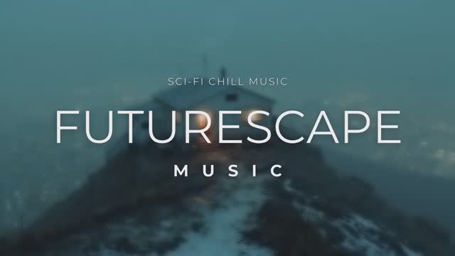 Relaxing Sci Fi Music to Chill & Study ｜ Futuristic Cinematic Background & Chillwave Vibes