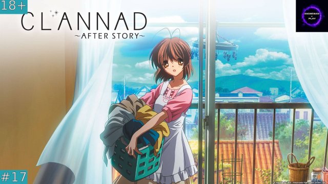 🔵CLANNAD БОЛЬШЕ ЧЕМ НОВЕЛЛА🔵Прохождение🔵Мэй и Ёхей (2/2)🔵#17🔵PC🔵