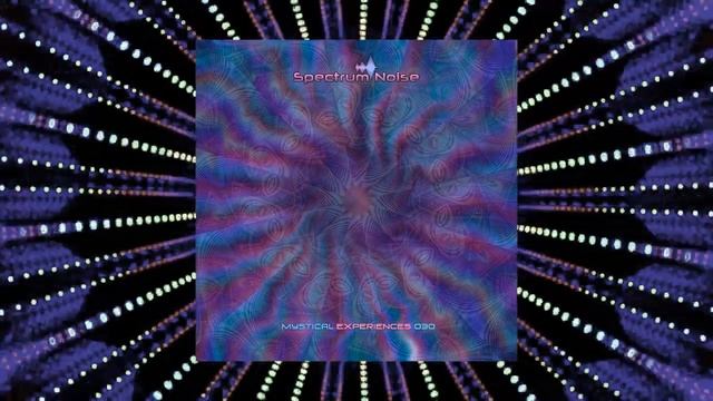 Spectrum Noise - Mystical Experiences 030
