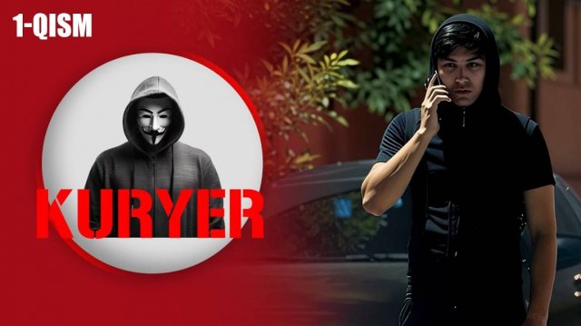 Kuryer 1-qism I Milliy serial II Курер 1 қисм I Миллий сериал