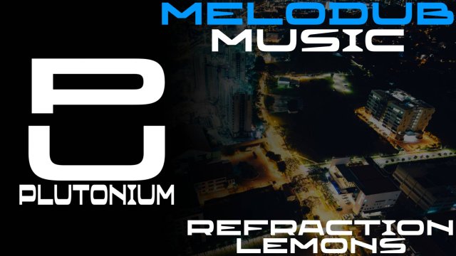 Lemons - Refraction [Melodic Dubstep]