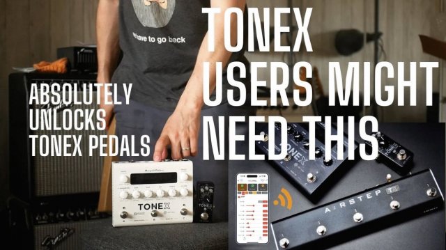 John Nathan Cordy: This UNLOCKS ToneX for TONEX Pedal and TONEX One Users - the Airstep TX Edition