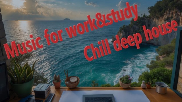 Music for work&study. Chill deep house. Музыка для работы, учебы и концентрации. Sly_nn Studio