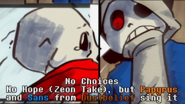FNF Cover - No Choices [ No Hope (Zeon Take), but Papyrus and Sans from Dustbelief sing it ] (+FLP)