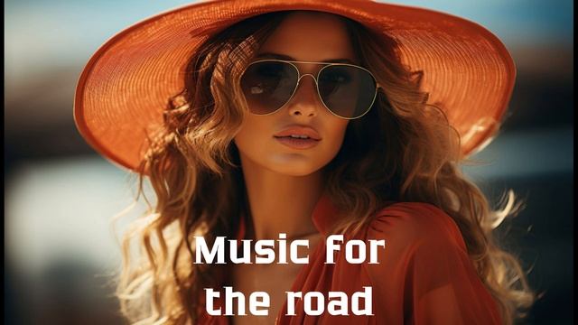 Музыка в дорогу / Музыка, чтобы хорошо провести время в дороге / Душевная музыка 2025 [Vol.294]