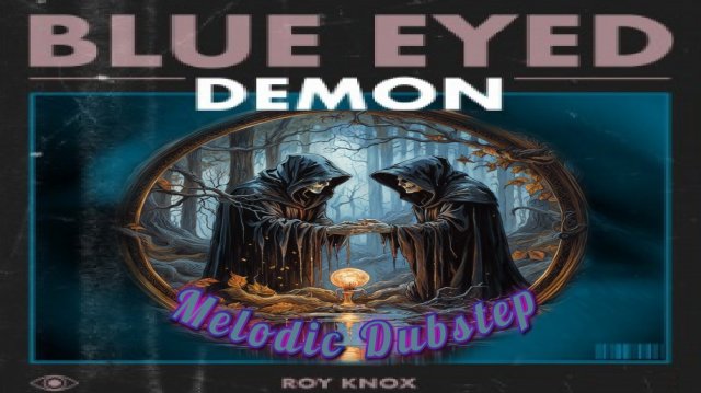 ?Крутой 100% Хит! Современная Музыка! Новинки2023!?
✨ROY KNOX - Blue Eyed Demon✨
Melodic Dubstep
