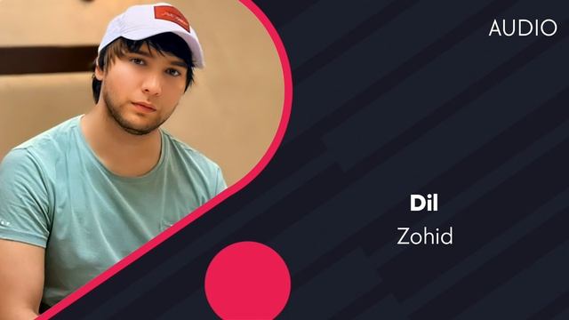 Zohid - Dil | Зохид - Дил (AUDIO)