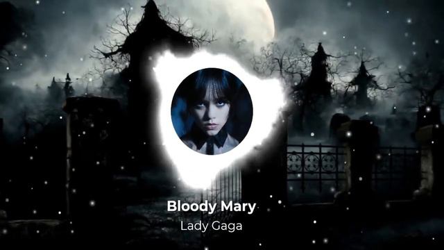 Bloody Mary By Lady Gaga