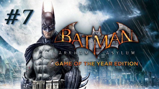 ПУГАЛО ДУШИТ | Batman: Arkham Asylum прохождение #7 (Максимальная сложность)