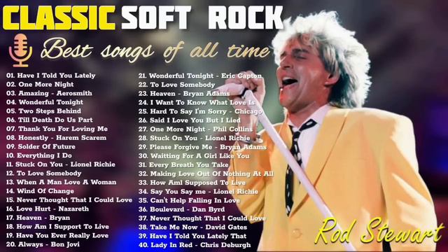 Rod Stewart, Elton John, Eric Clapton, Michael Bolton, Bad English 🎙 Best Soft Rock 70s 80s 90s Hit