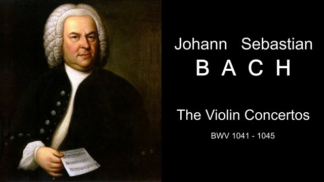 Бах. Скрипичные концерты, BWV 1041-1045 | Bach. The Violin Concertos, BWV 1041-1045