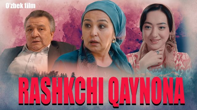 Rashkchi qaynona (O'zbek kino) Рашкчи қайнона (Ўзбек кино)