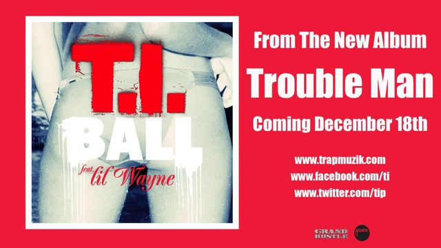 T.I. - Ball ft. Lil Wayne