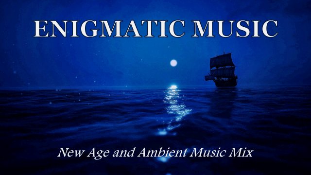 ENIGMA tic music . Beautiful Fantasy New Age and Ambient Music Mix