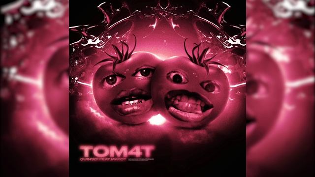 Quin3D!, MAYOT - TOM4T