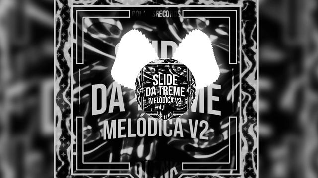 slide da treme melódica v2 ultra slowed