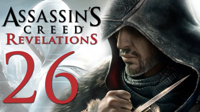 Assassin's Creed: Revelations - Прохождение игры на русском [#26] | PC (2014 г.)