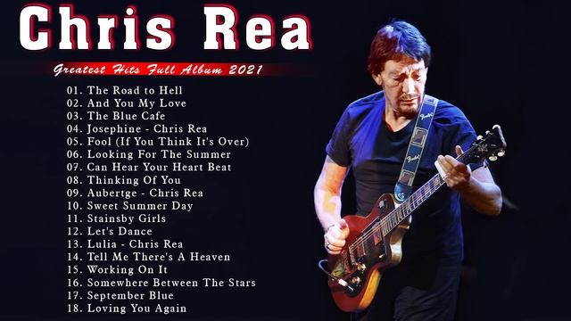 Chris Rea Best Songs Collection - Chris Rea Greatest Hits Full Album 2022