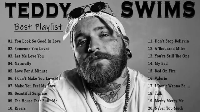 Teddy Swims Top 20 Selected songs - Full Album 2023 Best Songs of Teddy Swims