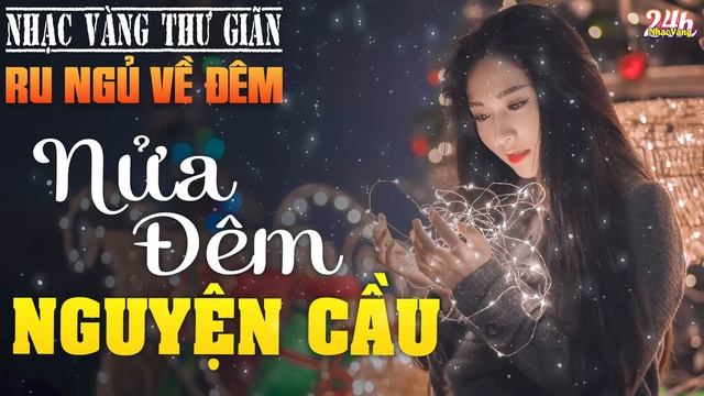 LIÊN KHÚC NHẠC VÀNG Xưa Trữ Tình THƯ GIÃN Ru Ngủ Về Đêm ? Tình Ca Nhạc Vàng Bất Hủ Hay Nhất 2024