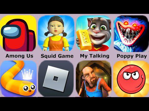 Among Us,Poppy Playtime,My Talking Tom,Squid Game,Roblox,Red Ball 4,Neighbor