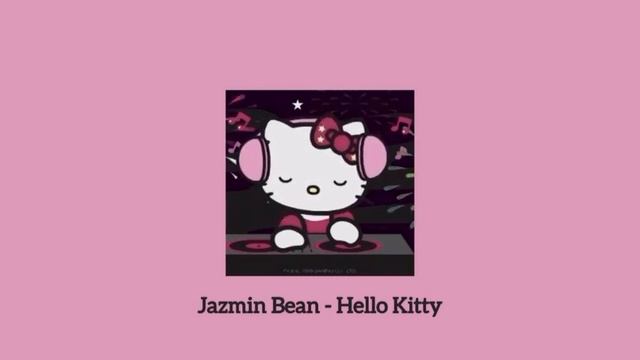 jazmin bean - hello kitty (sped up/ nightcore)