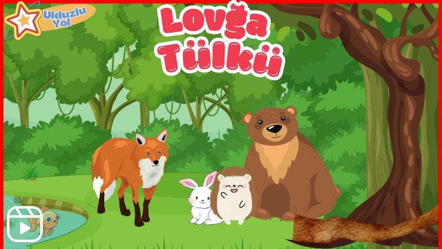 Lovğa Tülkü cizgi filmi: Azərbaycan dilində uşaq cizgi film kanalı @Ulduzluyol