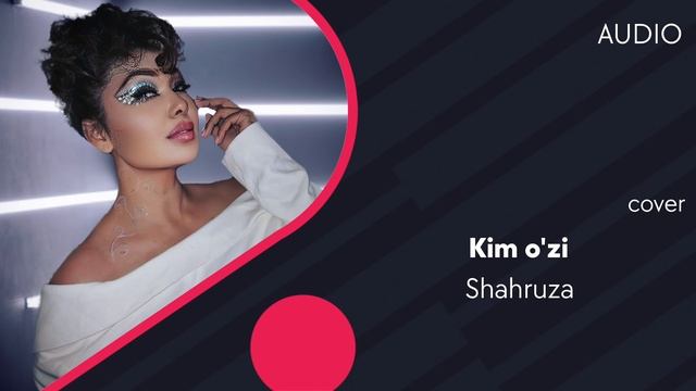 Shahruza - Kim o'zi (cover) (AUDIO)