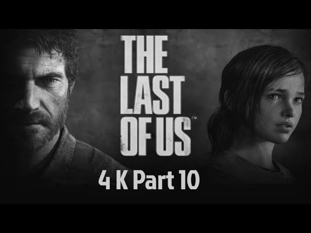 The Last of Us: Part I | Одни из нас: Часть I. 4K PC версия.  Часть 10.