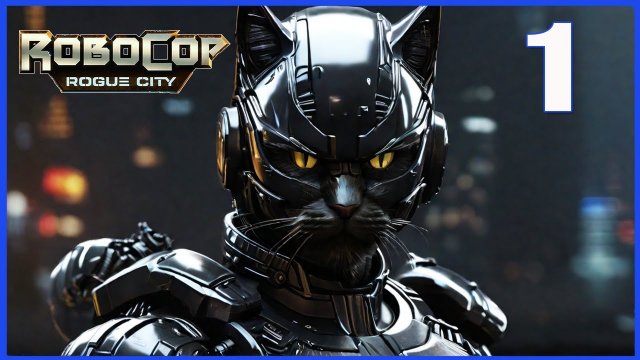 Супер Кот РОБОТ ПОЛИЦЕЙСКИЙ #1 ? RoboCop Rogue City #685