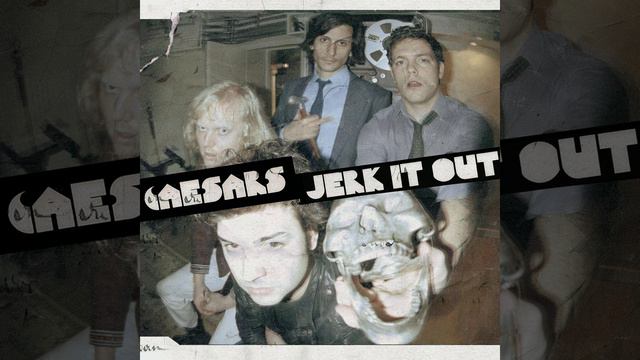 Caesars - Jerk It Out (1 Hour Gapless)