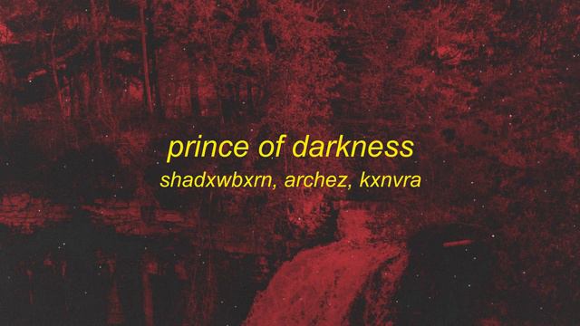 [1 HOUR] SHADXWBXRN, ARCHEZ, KXNVRA - PRINCE OF DARKNESS