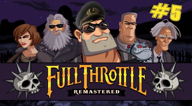 Full Throttle Remastered. Часть 5. Финал.