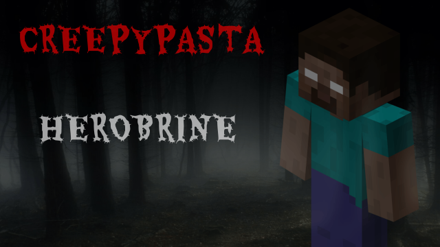 Minecraft CREEPYPASTA: Herobrine
