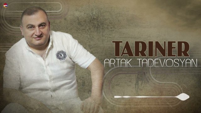Artak Tadevosyan - Tariner | Армянская музыка