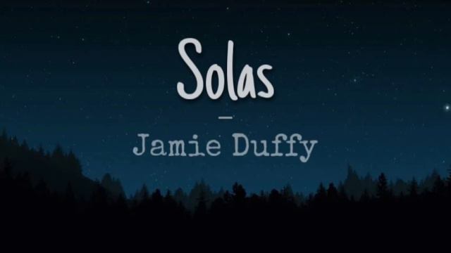 Solas  // Jamie Duffy   [1 hour]