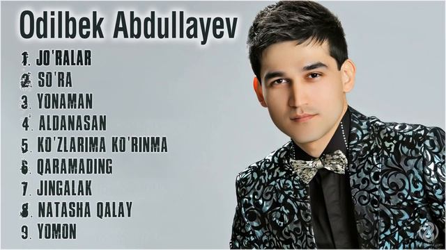 Odilbek Abdullayev - Eng sara qo'shiqlari to'plami
