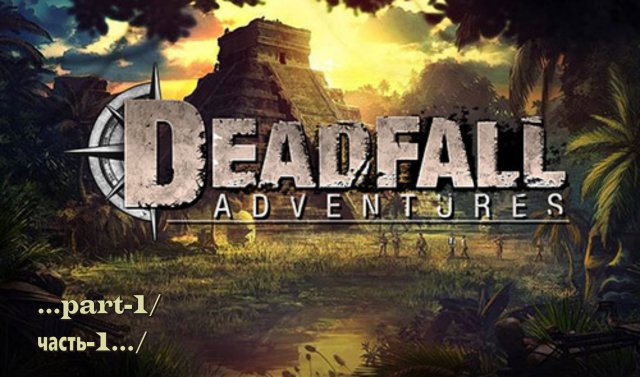 Deadfall Adventures -1