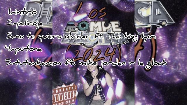 LOS ROMPE DISCOTECA (2024) (THEMIXTAPE) LIL HANZZZ