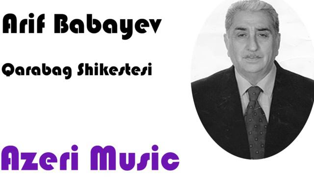 Arif Babayev - Qarabağ şikəstəsi (Azeri Music | www.fb.com/AzeriHits)