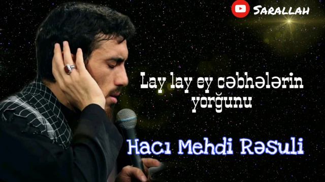 Mehdi Rəsuli - Laylay ey cəbhələrin yorğunu | Yeni Mərsiyyə 2020