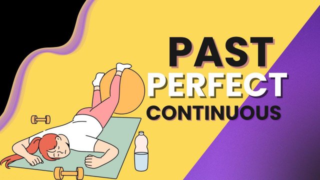 ПОГРУЖЕНИЕ В ПРОШЛОЕ I Past Perfect Continuous