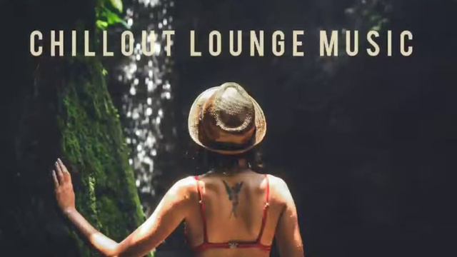 Chillout lounge music. The Best 👌