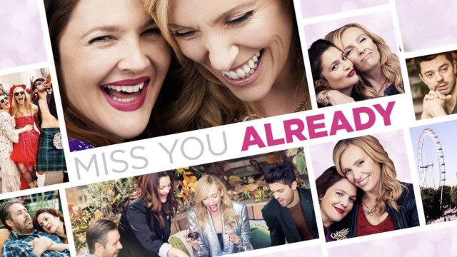Уже скучаю по тебе | Miss You Already (2015)