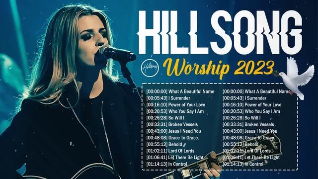 Hillsong Worship Best Praise Songs Collection 2023 ? Gospel Christian Songs Of Hillsong Worship