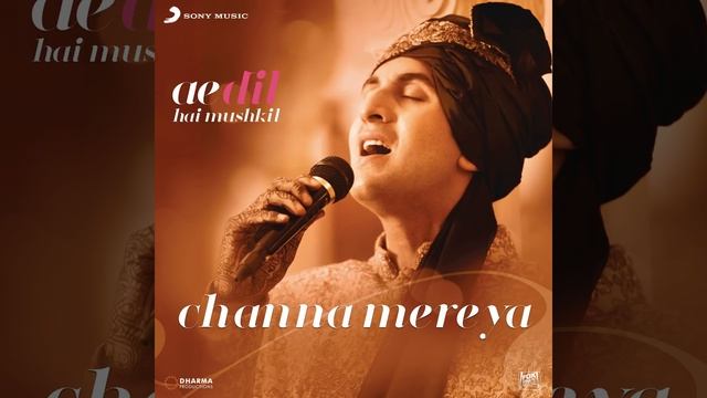 Channa Mereya (From "Ae Dil Hai Mushkil")