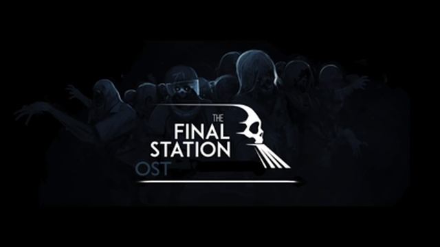 The Final Station (Steam Game) [Complete OST]
