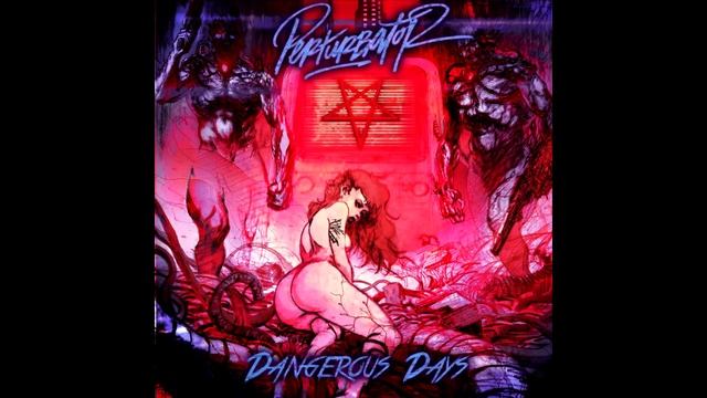 Perturbator - Dangerous Days