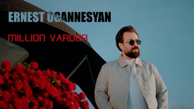 Ernest Ogannesyan - "Million Varder"