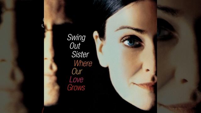 Swing Out Sister - Certain Shades Of Limelight